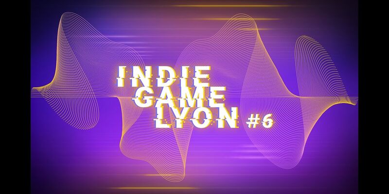 Indie Game Lyon #6