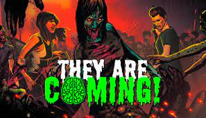 They are Coming!