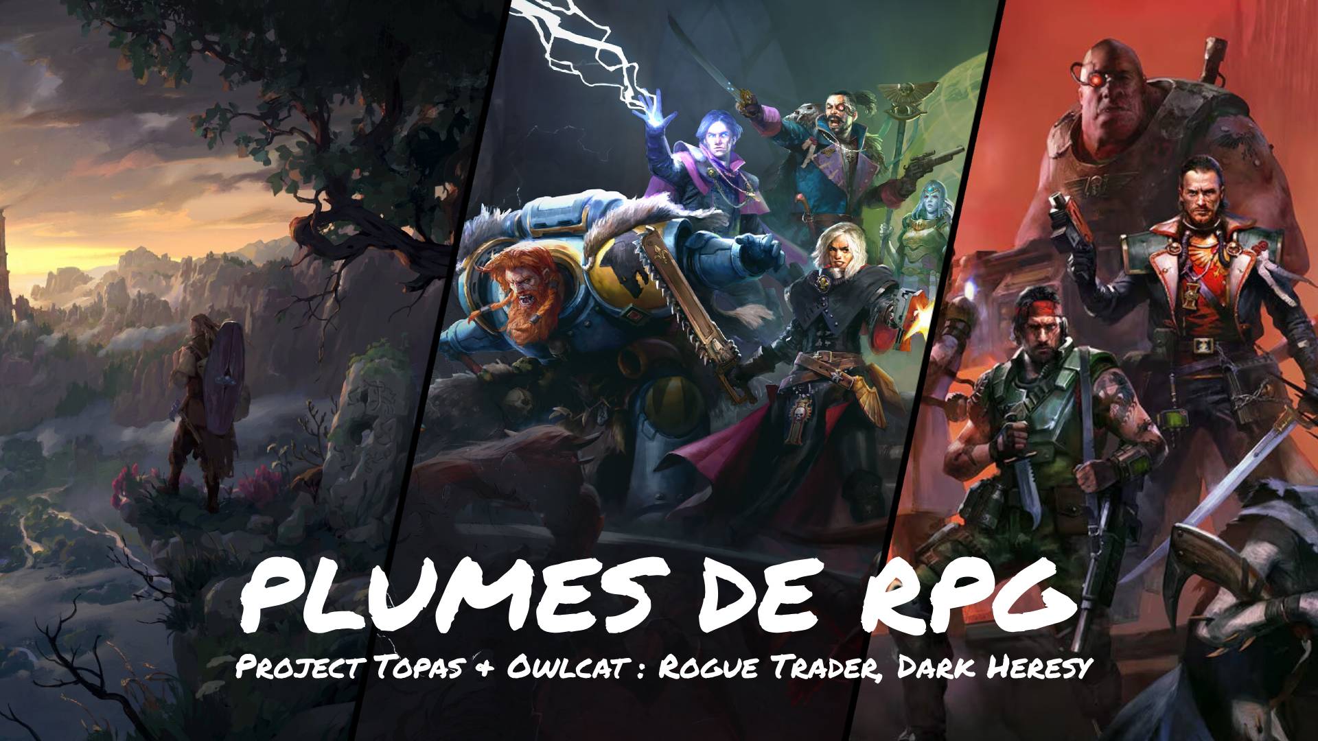 Plumes de RPG #1 - Project Topas & Owlcat : Rogue Trader, Dark Heresy